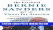 Best Seller The Essential Bernie Sanders and His Vision for America Free Read