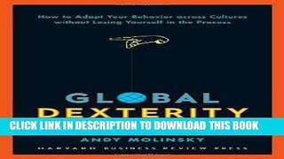 Ebook Global Dexterity: How to Adapt Your Behavior Across Cultures without Losing Yourself in the