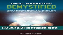 Ebook Email Marketing Demystified: Build a Massive Mailing List, Write Copy that Converts and