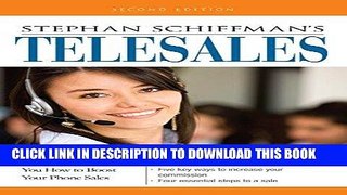 Ebook Stephan Schiffman s Telesales: America s #1 Corporate Sales Trainer Shows You How to Boost