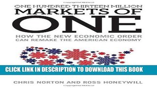 Best Seller One Hundred Thirteen Million Markets of One - How The New Economic Order Can Remake