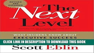 Best Seller The Next Level: What Insiders Know About Executive Success, 2nd Edition Free Read