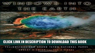 Best Seller Windows into the Earth: The Geologic Story of Yellowstone and Grand Teton National