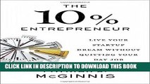 Best Seller The 10% Entrepreneur: Live Your Startup Dream Without Quitting Your Day Job Free