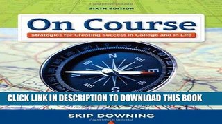 Read Now On Course: Stategies for Creating Success in College and in Life (Textbook-specific CSFI)