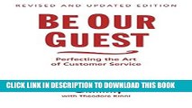 Best Seller Be Our Guest: Perfecting the Art of Customer Service (Disney Institute Book, A) Free