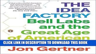 Ebook The Idea Factory: Bell Labs and the Great Age of American Innovation Free Read