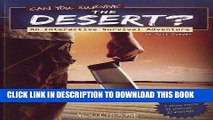 [PDF] Can You Survive the Desert?: An Interactive Survival Adventure (You Choose: Survival)