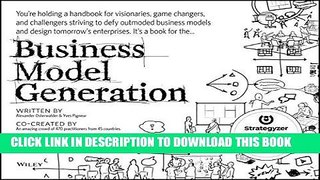 [PDF] Business Model Generation: A Handbook for Visionaries, Game Changers, and Challengers Full