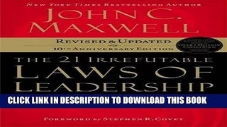 Ebook The 21 Irrefutable Laws of Leadership: Follow Them and People Will Follow You (10th