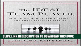 Ebook The Ideal Team Player: How to Recognize and Cultivate The Three Essential Virtues Free Read