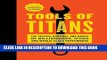 Ebook Tools of Titans: The Tactics, Routines, and Habits of Billionaires, Icons, and World-Class
