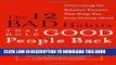 Ebook The 12 Bad Habits That Hold Good People Back: Overcoming the Behavior Patterns That Keep You