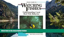 Big Deals  Pisces Guide to Watching Fishes: Understanding Coral Reef Fish Behavior (Lonely Planet