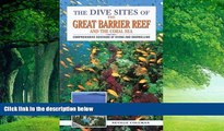 Best Buy Deals  The Dive Sites of the Great Barrier Reef : Comprehensive Coverage of Diving and