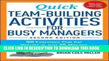 Best Seller Quick Team-Building Activities for Busy Managers: 50 Exercises That Get Results in