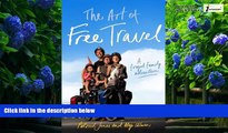 Best Buy Deals  The Art of Free Travel: A Frugal Family Adventure  Best Seller Books Most Wanted
