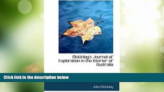 Deals in Books  McKinlay s Journal of Exploration in the Interior of Australia  Premium Ebooks