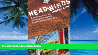 Best Buy Deals  Headwinds: A Book With Trucks, Thieving Marsupials  Amp; Unnecessary Exercise