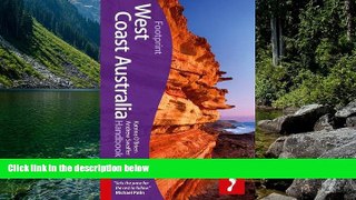 Big Deals  West Coast Australia Handbook, 4th (Footprint - Handbooks)  Most Wanted