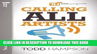 [PDF] Calling All Artists: Why There s Never Been a Better Time to Be a Creative Full Collection