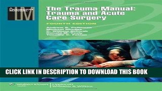 [PDF] The Trauma Manual: Trauma and Acute Care Surgery (Lippincott Manual Series) Full Online