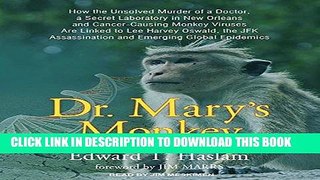 [PDF] Dr. Mary s Monkey: How the Unsolved Murder of a Doctor, a Secret Laboratory in New Orleans