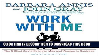 [PDF] Work With Me: The 8 Blind Spots Between Men and Women in Business Popular Collection