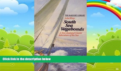 Best Buy Deals  South Sea Vagabonds: A New Zealand Classic Adventure of the Sea the Mariner s