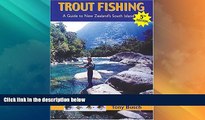 Big Sales  Trout Fishing: A Guide to New Zealand s South Island, 5th Edition (Fly Fishing