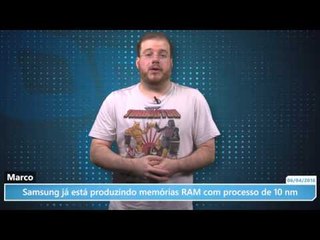 Samsung já está produzindo memórias RAM com processo de 10 nm