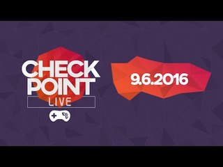 Checkpoint Live | E3, Destiny, WiiBoy, Bot do SFV e + | 09/06/2016