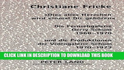 [PDF] Â«Dies alles Herzchen wird einmal Dir gehÃ¶ren.Â»: Die Fernsehgalerie Gerry Schum 1968-1970