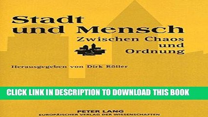 [PDF] Stadt und Mensch zwischen Chaos und Ordnung: Referate des Internationalen Semiotischen