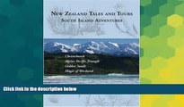 Ebook Best Deals  New Zealand Tales And Tours: South Island Adventures  Most Wanted