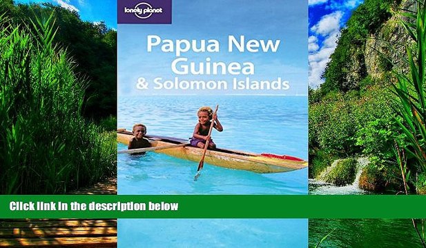 Best Buy Deals Papua New Guinea Solomon Islands (Country Travel Guide) Full Ebooks Most Wanted