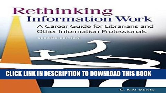 [PDF] Rethinking Information Work: A Career Guide for Librarians and Other Information