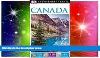 Must Have  DK Eyewitness Travel Guide: Canada  Most Wanted