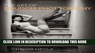 [PDF] The Art of Boudoir Photography: How to Create Stunning Photographs of Women [Online Books]