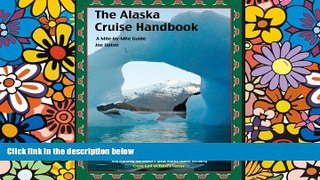 Ebook Best Deals  The Alaska Cruise Handbook: A Mile-by-Mile Guide 2012 edition  Most Wanted