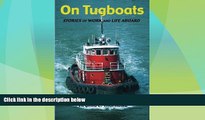 Big Sales  On Tugboats: Stories of Work and Life Aboard  Premium Ebooks Online Ebooks