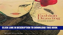 Best Seller Fashion Drawing, Second Edition: Illustration Techniques for Fashion Designers Free Read