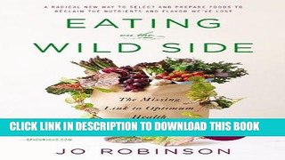 [PDF] Eating on the Wild Side: The Missing Link to Optimum Health Full Collection