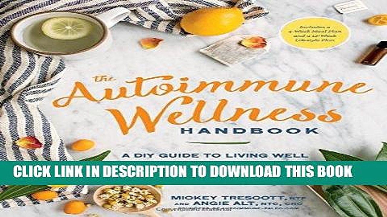 [PDF] The Autoimmune Wellness Handbook: A DIY Guide to Living Well with Chronic Illness Popular