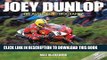 Best Seller Joey Dunlop: His Authorised Biography - 10th Anniversary Reissue Free Read