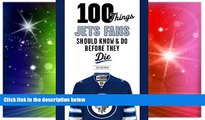 Ebook deals  100 Things Jets Fans Should Know   Do Before They Die (100 Things...Fans Should