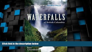 Big Sales  Waterfalls of British Columbia: A Guide to BC s 100 Best Falls  Premium Ebooks Online
