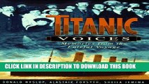 Best Seller Titanic Voices: Memories from the Fateful Voyage Free Read