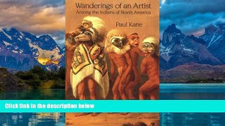 Best Buy Deals  Wanderings of an Artist Among the Indians of North America  Full Ebooks Best Seller