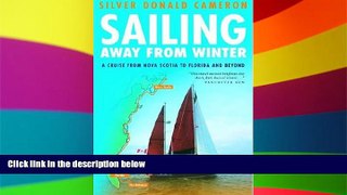 Ebook deals  Sailing Away from Winter: A Cruise from Nova Scotia to Florida and Beyond  Buy Now